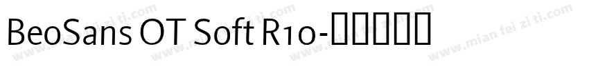 BeoSans OT Soft R10字体转换